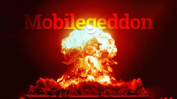 A nuclear explosion accompanied by the word: Mobilegeddon - a compound word of Mobile and armageddon.